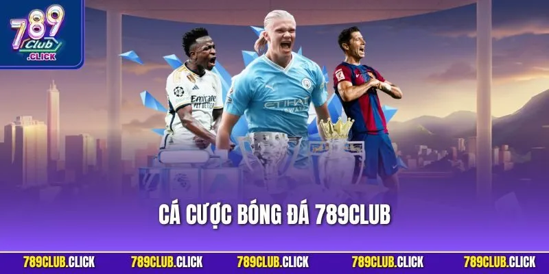 Cá Cược Bóng Đá 789CLUB